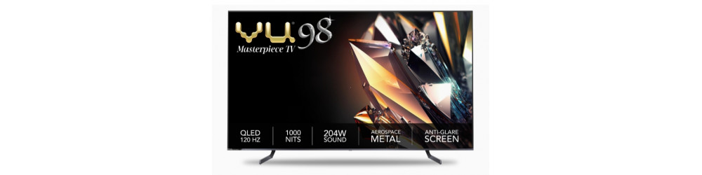 Television: Vu (98 inches) Rs.568099 to Rs.597999